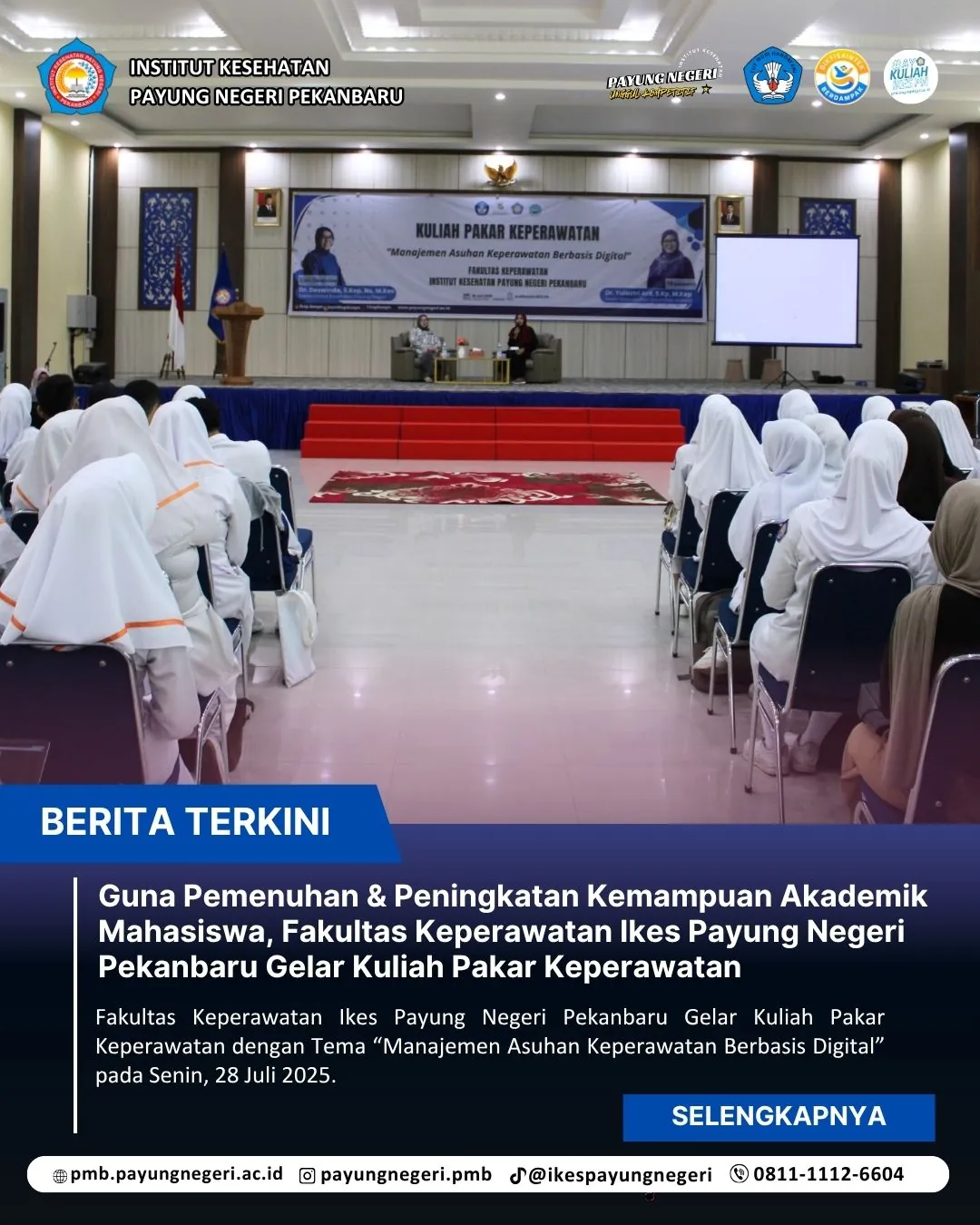 Guna Pemenuhan dan Peningkatan Kemampuan Akademik Mahasiswa, Fakultas Keperawatan Ikes Payung Negeri Pekanbaru Gelar Kuliah Pakar Keperawatan